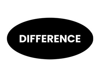 Può includere: Etichetta ovale in bianco e nero con la parola "DIFFERENCE" in testo bianco.