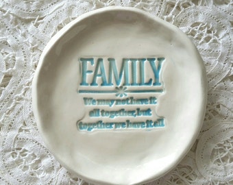 Inspirational Family Ceramic Dish Housewarming, Jewelry Dish, Tea Bag Holder, Year Round Gift