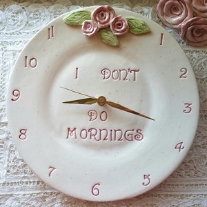 Clock With Humor/Ceramic Home Decor Wall Clock/10 or 12/Rose Home Decor/Pink Home Decor/Roses Shabby Chic Style/Custom Orders Welcome image 1