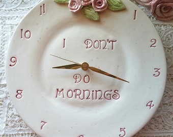 Clock With Humor/Ceramic Home Decor Wall Clock/10" or 12"/Rose Home Decor/Pink Home Decor/Roses Shabby Chic Style/Custom Orders Welcome