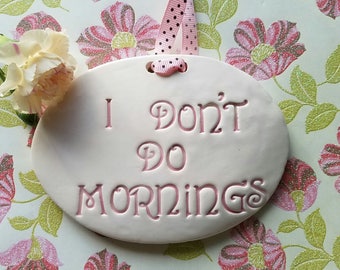 Mothers Day Gift/Humor Gift/Inspirational Wall Art Ceramic Plaque/New Mom Gift Wall Art/Door signs