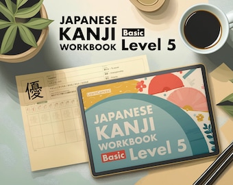 May include: A digital tablet displaying a workbook cover with the text "JAPANESE KANJI WORKBOOK Basic Level 5" in a teal, white, and yellow color scheme. The tablet is on a light brown surface with a white and yellow workbook page and a cup of coffee.