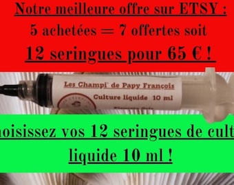 Cultures Liquides de Champignons … 5 ACHETEES = 7 OFFERTES !!!