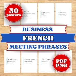 May include: A set of 30 business French meeting phrases on white cards. The cards are arranged on a wooden surface. The title "Business French Meeting Phrases" is displayed in blue and white. Red circles with white text read "30 posters" and "PDF PNG".
