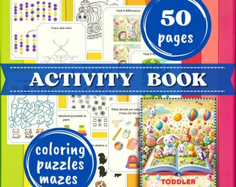 May include: A colorful toddler activity book with 50 pages, featuring coloring puzzles and mazes. The cover displays cartoon animals and the text "Toddler Activity Book". Other pages show connect-the-dots, tracing, and find-the-difference activities.