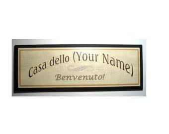 Personalized WELCOME To OUR HOUSE - (Italian)