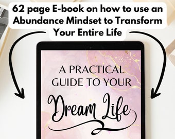 Practical Guide to Your Dream Life Ebook, Abundance Mindset Ebook, Manifestation Ebook, Self Development Ebook, Abundance Mindset, Manifest