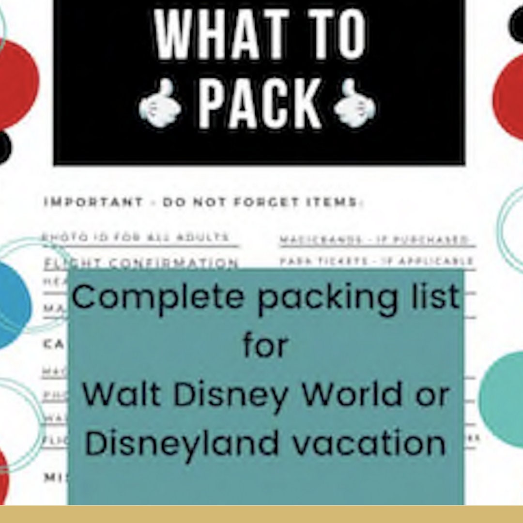 Complete Packing Guide List for Walt Disney World or Disneyland ...