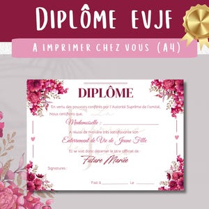 May include: A printable diploma with pink floral borders and the text "DIPLÔME EVJE" at the top. The text "A IMPRIMER CHEZ VOUS (A4)" is below the title. The diploma is for a "Future Mariée" and is decorated with pink flowers and gold accents.