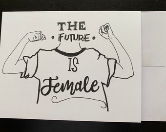 The Future Is Female Single Note Card from Original Drawing