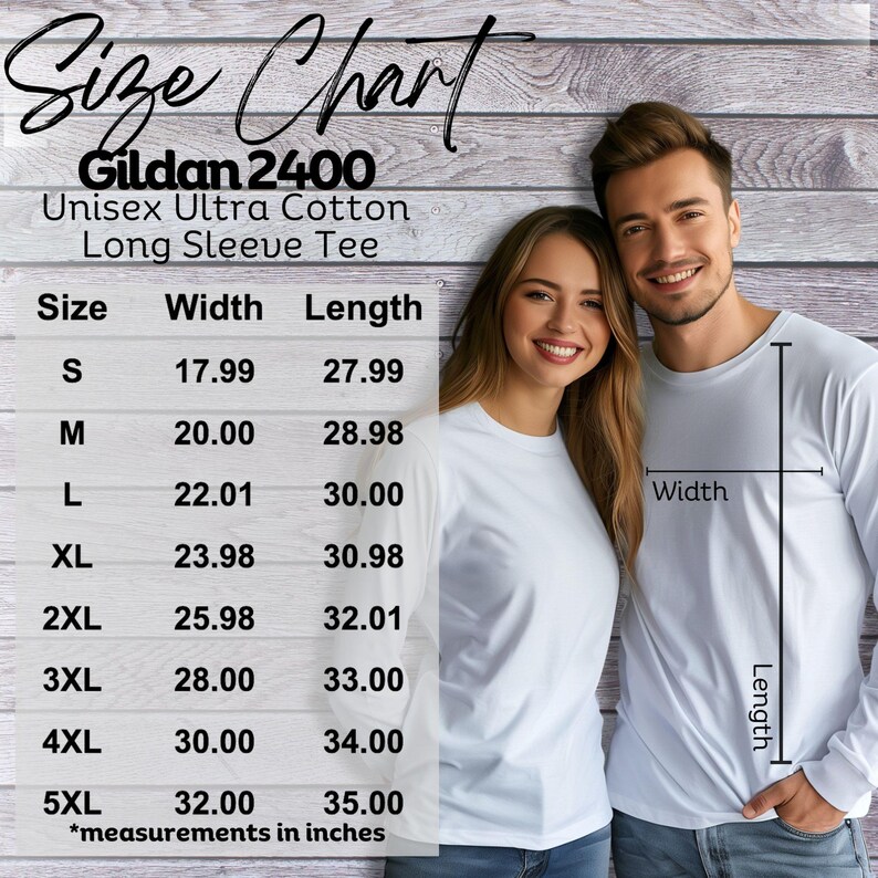 May include: A size chart for the Gildan 2400 Unisex Ultra Cotton Long Sleeve Tee, displaying width and length measurements in inches for sizes S through 5XL. The chart includes a visual guide showing how to measure width and length on a white shirt.