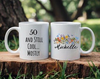 50th Birthday Gift for Her, Funny 50th Birthday Mug, Personalized 50th Mug, Custom Gift For 50 Year Lady, Turning 50 Coffee Cup