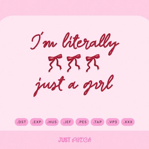 Ik ben letterlijk een meisje machineborduurontwerp