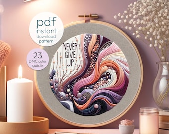 Never Give Up Embroidery Pattern PDF with color instruction – Relaxing Mindfulness Design with 23 DMC Colors