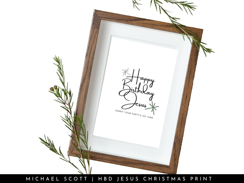 The Office Christmas Wall Art Christmas Printable Holiday Sign Michael Scott Happy Birthday Jesus Sorry Your Party's So Lame Decor image 1