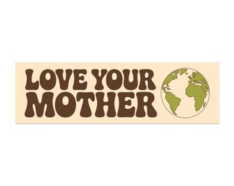 Love Your Mother Earth car magnet | Earth day eco bumper magnet