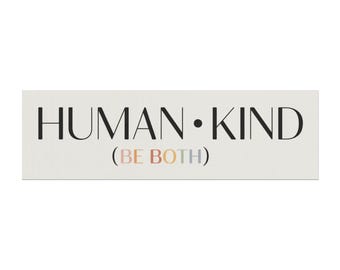 HumanKind (Be Both) Car Magnet | Inspirational Bumper Sticker