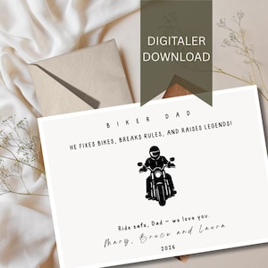 May include: A white card with the text "BIKER DAD" and a black motorcycle graphic. The card reads "HE FIXES BIKES, BREAKS RULES, AND RAISES LEGENDS!" and "Ride safe, Dad - we love you." Signed "Mary, Bruce and Laura" with the year 2026.