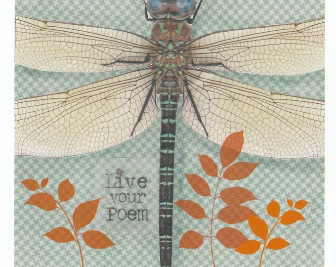 Live Your Poem Dragonfly Collage Print including mat
