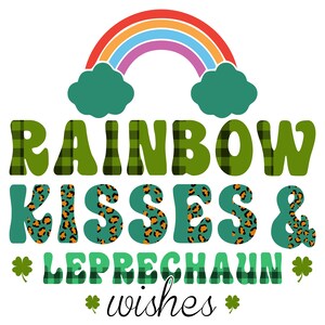 SUBLIMATION TRANSFER Ready to Press Rainbow Kisses & Leprechaun Wishes Irish Shamrock Green St. Patrick&#39;s Day Sublimation t-shirt Transfer