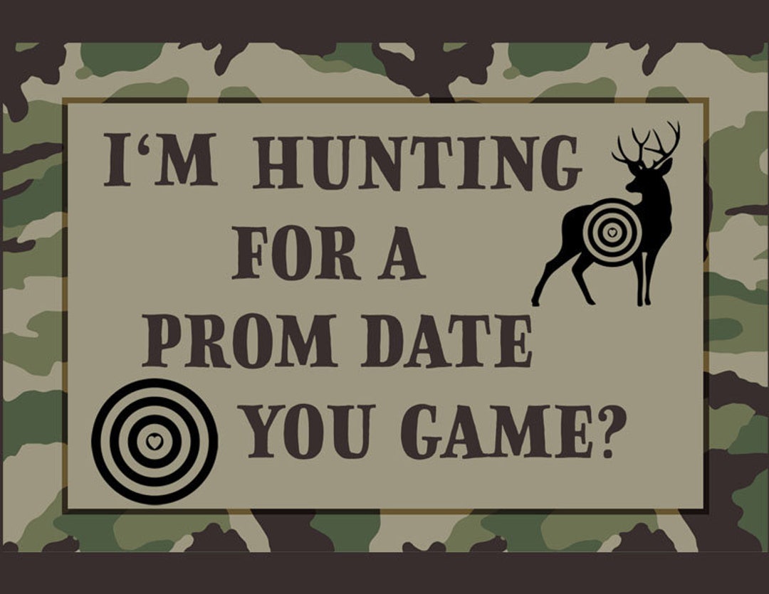 I'm Hunting for a Prom Date You Game Prom Proposal Sign Etsy
