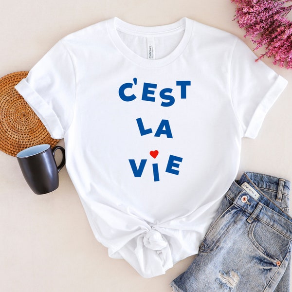 Cest La Vie Shirt, französisches Slogan-T-Shirt, Statement Shirt, Frankreich, Damen Tshirt