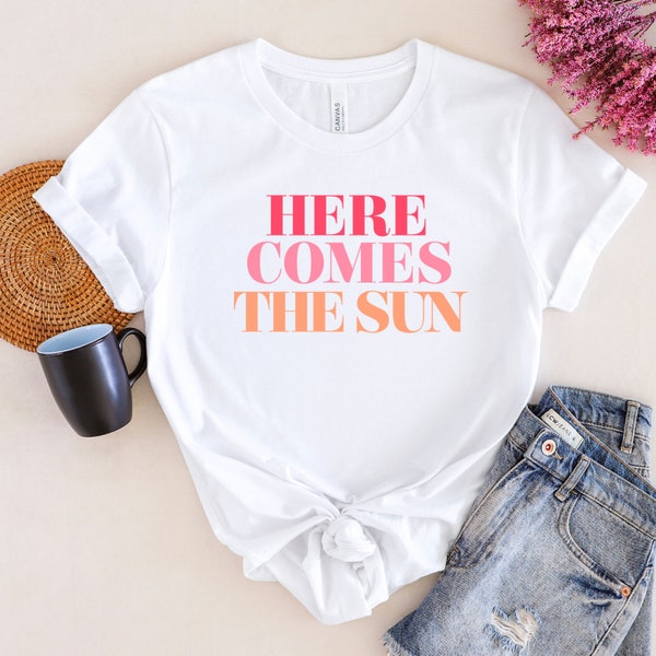 Here Comes the Sun T-Shirt, Strand Shirt, Sommer Shirt, Urlaub Shirt, hier kommt die Sonne Shirt, Strand Shirt, Strand Urlaub Shirt