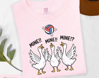 Mine Mine Mine Volleyball Shirt Funny Goose Volleyball Tee Volleyball Player Gift Cute Volleyball Team Shirt Goose Lover Tee Comfort Colors
