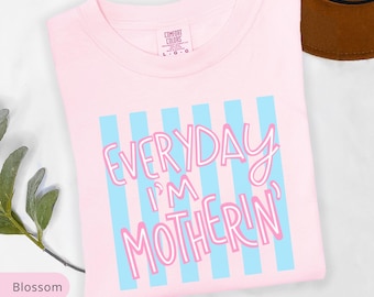Comfort Colors Everyday I'm Motherin Shirt, Funny Mom Tee, Retro Mom Life Shirt, Trendy Mama Gift, Cute Motherhood Graphic T-Shirt
