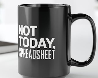 Funny Spreadsheet Mug: Black Office Coffee Cup, Accountant Gift (11oz, 15oz)