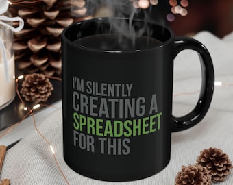 Funny Spreadsheet Black Mug, Accountant CPA Gift (11oz, 15oz)