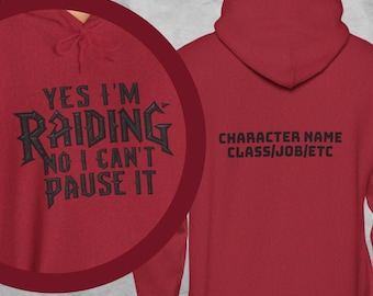 MMORPG Raiding Customized hoodie Gamer Gifts, Gamer hoodie, mmorpg Guild hoodie, Personalized Character hoodie, wow FFXIV character hoodie