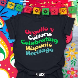 National Hispanic Heritage Month Shirt - Hispanic Heritage Month Shirt - Orgullo y Cultura - Pride and Culture - Celebrate Heritage Shirt
