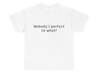 Nobody is perfect Look on front