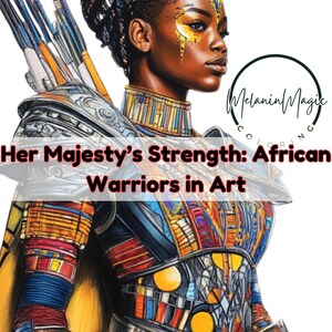May include: A digital illustration of a Black woman warrior wearing a colorful, patterned outfit and a crown. She has a determined expression and is holding a bow and arrow. The text "Her Majesty's Strength: African Warriors in Art" is at the bottom of the image.