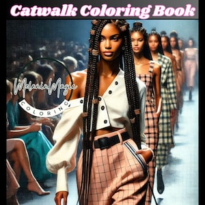 May include: A coloring book cover featuring a group of Black women walking down a runway. The woman in the front has long black braids with gold beads and is wearing a white crop top, plaid pants, and a black belt. The text "Rip The Runway Catwalk Coloring Book" is at the top of the cover, and the text "Melanin Magic Coloring" is at the bottom.