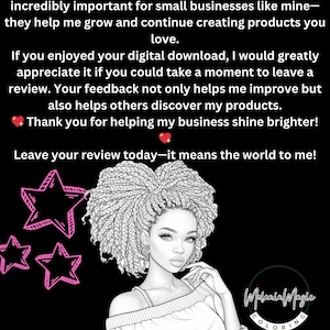 Puede incluir: Ilustraci&oacute;n en blanco y negro de una mujer con el pelo trenzado. La mujer lleva un jersey y mira al espectador. La imagen tiene un coraz&oacute;n rosa y estrellas en la esquina superior izquierda. El texto "i value your feedback!" est&aacute; en la parte superior de la imagen. El texto "Leave your review today-it means the world to me!" est&aacute; en la parte inferior de la imagen. El texto "Melanin Magic COLORING" est&aacute; en la esquina inferior derecha de la imagen.