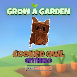 Roblox Grow A Garden - Cooked Owl |  Crafting Update Mythical Pet (1 PIECE)