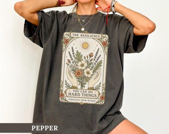 The Resilience Tarot Shirt You Can Do Hard Things Tee Botanical Mental Health Top Strength From Within Celestial Graphic Gift For Women