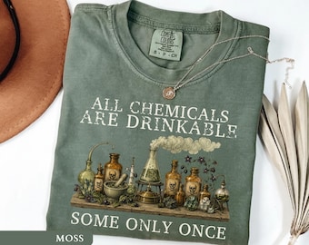 All Chemicals Are Drinkable Shirt Science Nerd Tee Funny Chemistry Shirt Vintage Apothecary Science Graphic Lab Tech Gift For Men Women