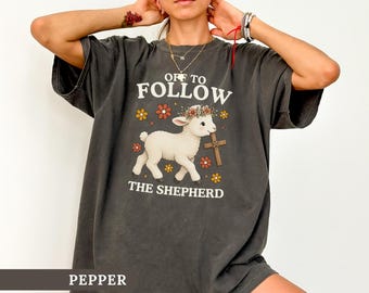 Off To Follow The Shepherd Shirt Funny Christian Lamb Tee Bible Verse Tshirt Good Shepherd Gift Trendy Church Shirt Christianity Graphic Tee