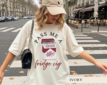 Comfort Colors® Pass Me A Fridge Cig Shirt Funny Diet Dr Pepper Gift Diet Soda Lover Tee Diet Dr Pepper Tshirt Gifts for Dr Pepper Lover