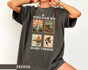 You Can Do Hard Things Shirt Vintage Hiking Stamp Tee Outdoor Nature Positivity Top Mountain Camping Mental Health Graphic Gift For Women