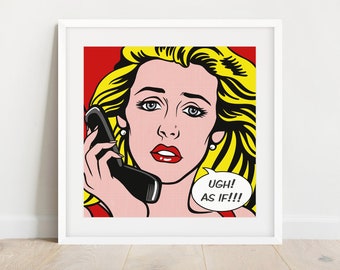 Clueless Pop Art Comic Strip Art Print | Ugh As If Movie Quote | Gift for Movie Fan, 90s Nostalgia Fan, Feminist  | Square Design