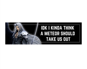 Pegatinas para parachoques de FF7 Sephiroth "Creo que un meteorito debería acabar con nosotros"