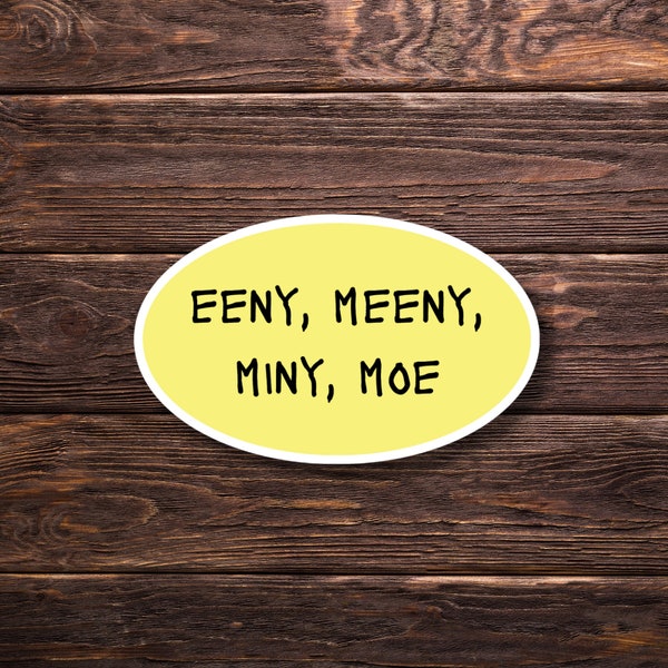 Eeny, Meeny, Miny, Moe Sticker - Kids Sticker | Childhood Sticker | Kids Game | Nursery Rhyme