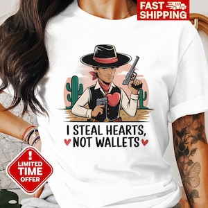 Camiseta engraçada de cowboy, camiseta "Eu roubo corações, não carteiras", camiseta fofa com estampa de faroeste para homens e mulheres, ideia de presente para o dia dos namorados