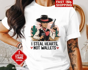 Funny Cowboy Graphic Tee: I Steal Hearts, Western Valentine's Gift