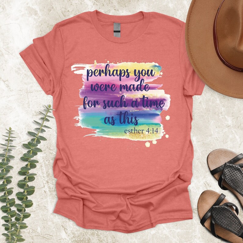 Religious Womens Shirt, Perhaps You Were Made for Such A Time as This T