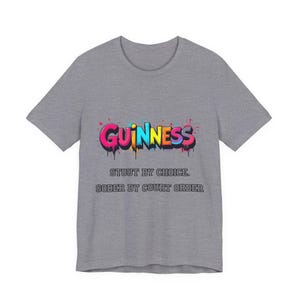 Guinness Shirt - Stout by Choice Sober by Court Order Funny Tee image 11